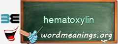 WordMeaning blackboard for hematoxylin